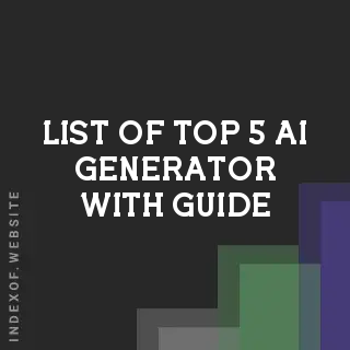 List of Top 5 AI generator with Guide